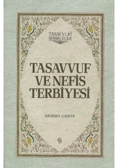 Tasavvuf Ve Nefis Terbiyesi Ciltli