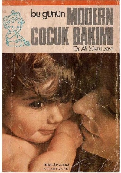 Bu Günün Modern Çocuk Bakımı - Dr. Ali Şükrü Şavlı