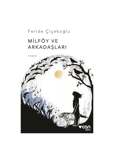Milföy Ve Arkadaşları - Can Yayınları - Feride Çiçekoğlu