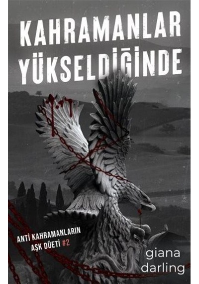 Kahramanlar Yükseldiğinde - Anti Kahramanların Aşk Düeti 2 - Giana Darling - Lapis Yayınları
