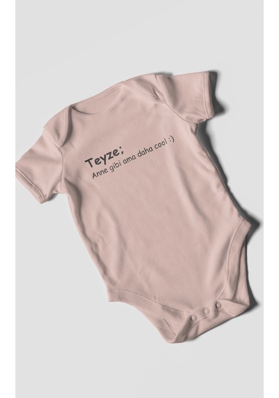 Teyze Anne Gibi Ama Daha Cool Baskılı Bebek Zıbını Çıtçıtlı Body %100 Pamuk Kısa Kol Pastel Pembe