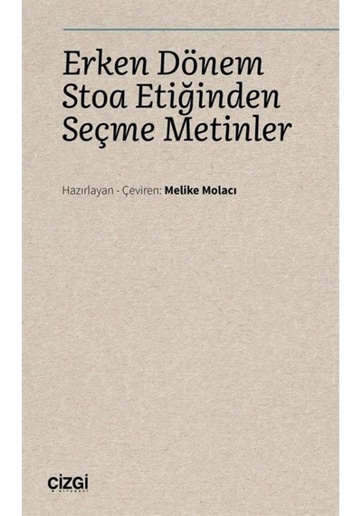 Erken Dönem Stoa Etiğinden Seçme Metinler 9786051966359