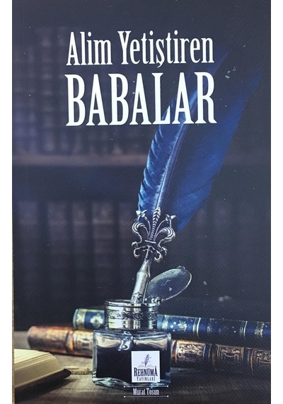 Alim Yetiştiren Babalar Murat Tosun 14X21 Cm. Mercan Kitap