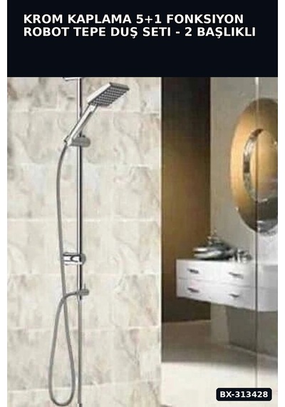 Krom Kaplama 5+1 Fonksiyon Robot Tepe Duş Seti - 2 Başlıklı Banyo Takımı Bx-313428 Açık Ahşap