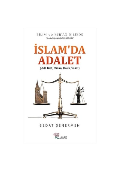 İslam'da Adalet - Sedat Şenermen - Nergiz Yayınları