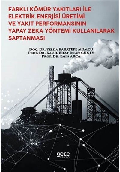 Farklı Kömür Yakıtları İle Elektrik Enerjisi Üretimi Ve Yakıt ...
