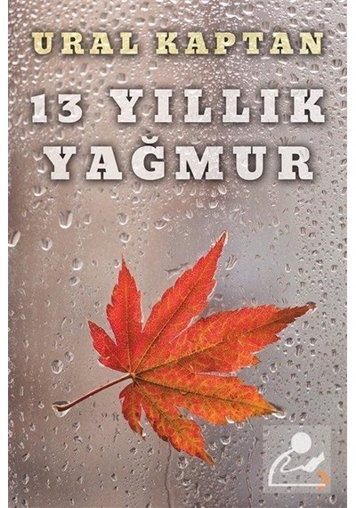 13 Yıllık Yağmur - Ural Kaptan - Cinius