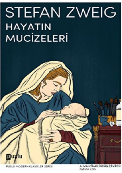 Hayatın Mucizeleri - Stefan Zweig - Puslu Yayıncılık