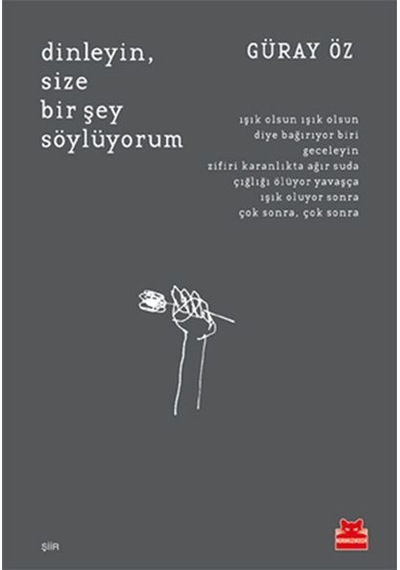 Dinleyin. Size Bir Şey  Söylüyorum