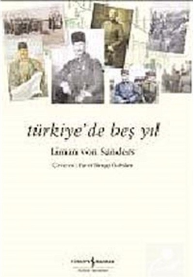 Türkiyede Beş Yıl / Liman Von Sanders 9789944888875