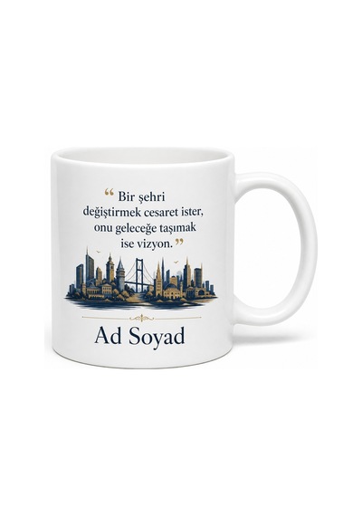 Belediye Başkanına Şehri Yöneten Vizyoner Lider Çay Kahve Kupası Hediye Bardak Beyaz / Çok Renkli