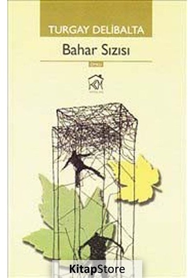 Bahar Sızısı - Turgay Delibalta - Kurgu Kültür