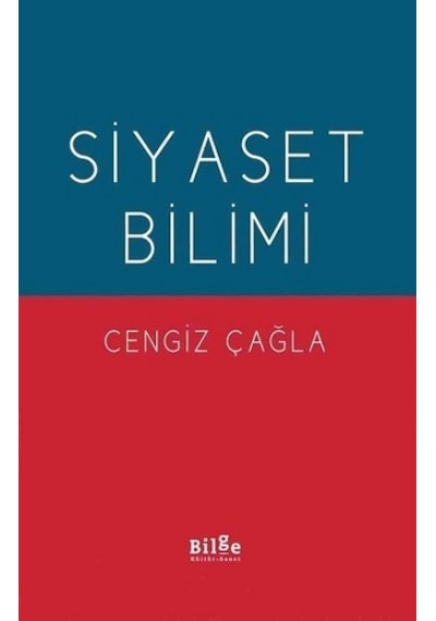 Siyaset Bilimi - Cengiz Çağla - Bilge Kültür Sanat
