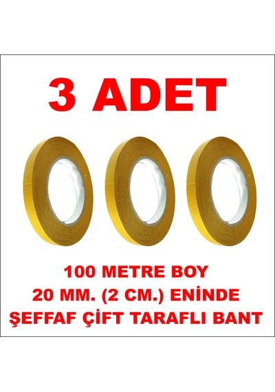 Çift Taraflı Şeffaf Bant 100 M. 20 Mm 3 Adet