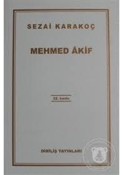 Mehmed Akif - Sezai Karakoç - Diriliş  Yayınları