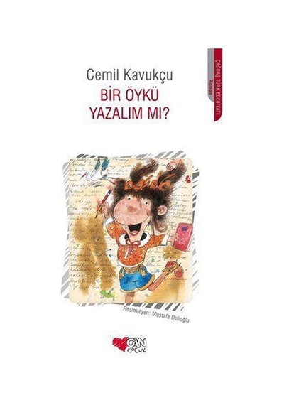 Can Çocuk Yayınları Bir Öykü Yazalım Mı Cemil Kavukçu
