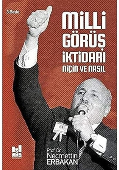Milli Görüş İktidarı Niçin Ve Nasıl