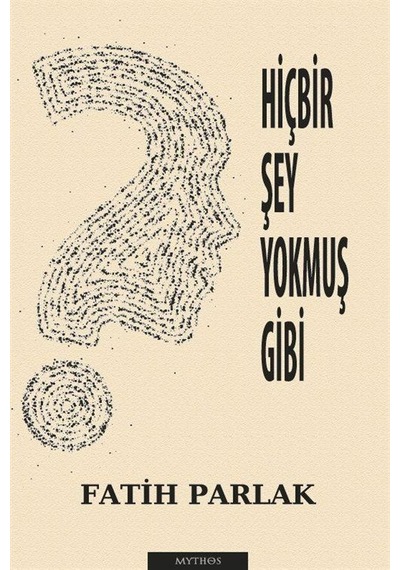 Hiçbir Şey Yokmuş Gibi / Fatih Parlak