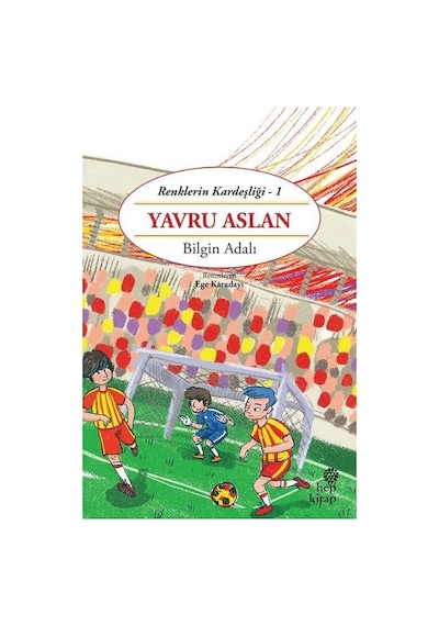 Yavru Aslan-Renklerin Kardeşliği 1 - Bilgin Adalı - Hep Kitap