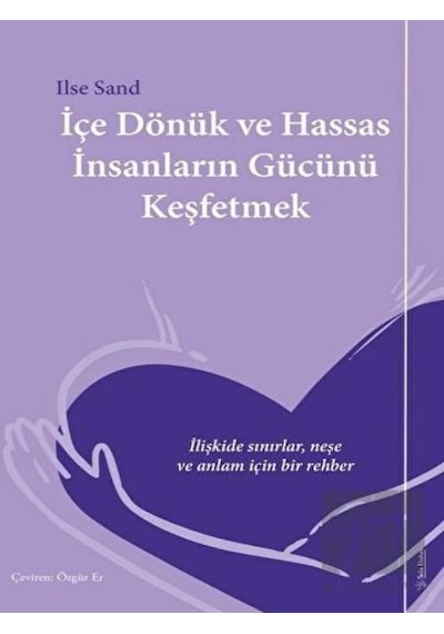 İçe Dönük ve Hassas İnsanların Gücünü Keşfetmek - Ilse Sand - Sola Unitas