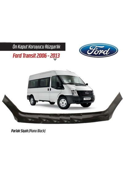 Ford Transit Kaput Rüzgarlığı 2006-2014 Arası Parlak Siyah