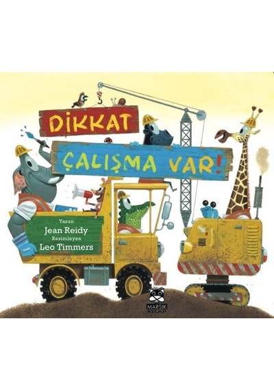 Dikkat Çalışma Var! - Jean Reidy - Marsık Kitap