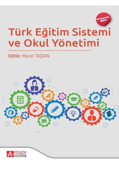 Türk Eğitim Sistemi ve Okul Yönetimi  -  Ekonomik Boy -  Pegem Akademi Yayıncılık
