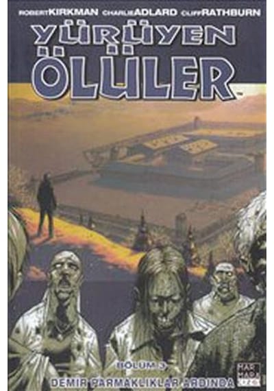 Yürüyen Ölüler 3 - Demir Parmaklıklar Ardında - Robert Kirkman - Marmara Çizgi