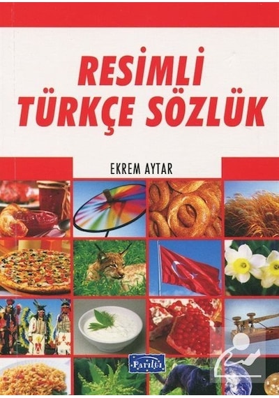 Resimli Türkçe Sözlük / Ekrem Aytar