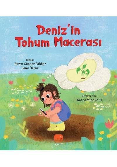Deniz'in Tohum Macerası - Burcu Güngör Cabbar -  Sami Özgür - Uçan Fil
