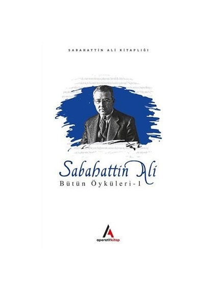 Sabahattin Ali Bütün Öyküleri 1 - Sabahattin Ali - Aperatif Kitap