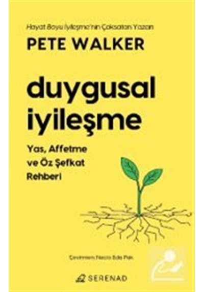 Duygusal İyileşme / Pete Walker