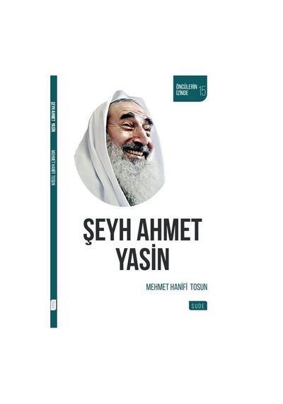 Şeyh Ahmet Yasin / Mehmet Hanifi Tosun