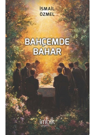 Bahçemde Bahar / İsmail Özmel