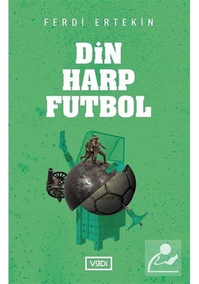Din. Harp. Futbol / Ferdi Ertekin