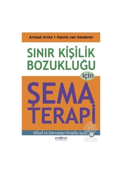 Sınır Kişilik Bozukluğu için Şema Terapi/Arnoud Arntz.Hannie Van