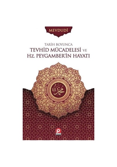 Tarih Boyunca Tevhid Mücadelesi ve Hz.Peygamber Hayatı 2.Cilt