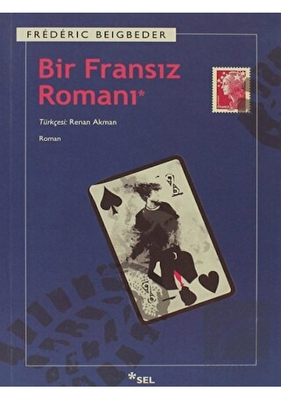 Bir Fransız Romanı - Frederic Beigbeder - Sel Yayıncılık