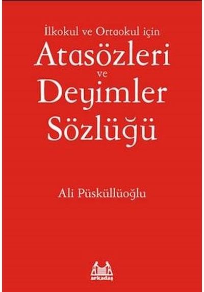 İlköğretim İçin Atasözleri Ve Deyimler Sözlüğü