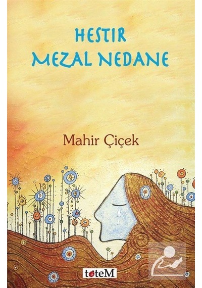 Hestir Mezal Nedane / Mahir Çiçek