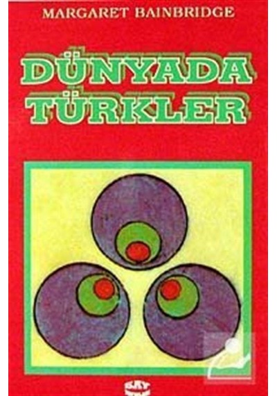 Dünyada Türkler - Margaret Bainbridge - Say Yayınları