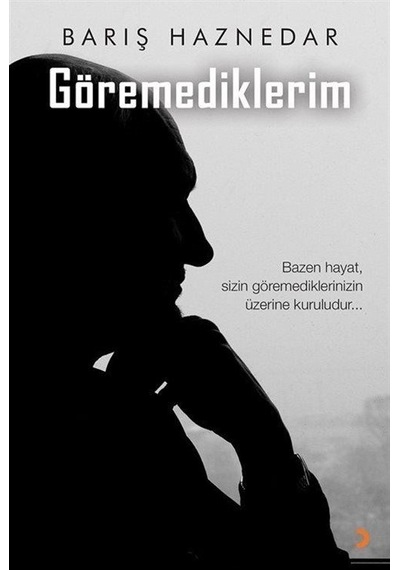 Göremediklerim / Barış Haznedar