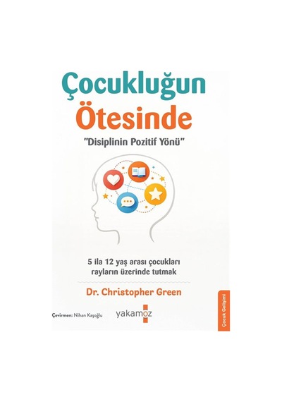 Çocukluğun Ötesinde / Dr. Christopher Green