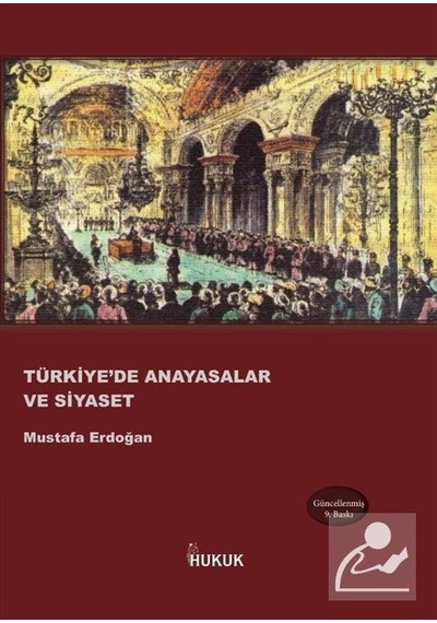 Türkiye'de Anayasalar ve Siyaset / Mustafa Erdoğan