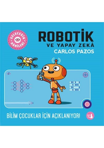 Robotik ve Yapay Zeka - Geleceğin Dahileri - Carlos Pazos - Büyülü Fener