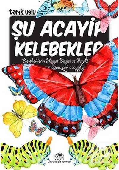 Mercankitap Şu Acayip Kelebekler / Tarık Uslu