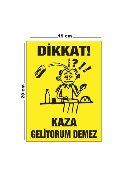 Metal Dikkat Kaza Geliyorum Demez 15cm X 20cm Uyarı Levhası Yönlendirme Tabelası