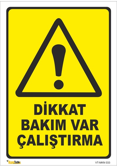 Dikkat Bakım Var Çalıştırma - Isg Levhası 35 X 50 Cm Dekota 3 Mm