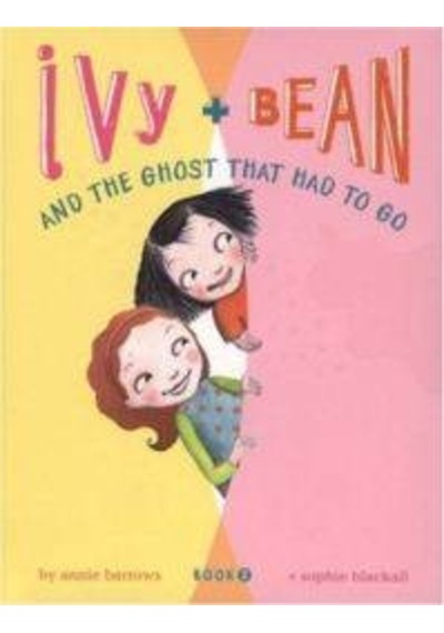 Ivy and Bean 2: The Ghost That Had to Go 9780811849111