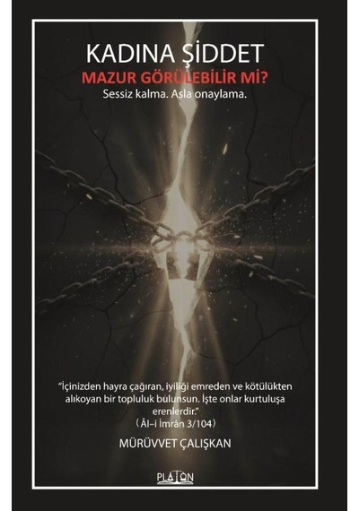 Kadına Şiddet Mazur Görülebilir Mi Sessiz Kalma. Asla Onaylama.